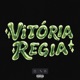 Vitória Regia Single