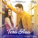 Tera Hua Single