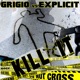 Kill It Grigio vs Explicit EP