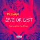Love or Lust feat Cam the Artisan Single