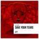Save Your Tears Single