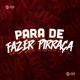 Para de Fazer Pirraça Single