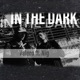 IN THE DARK feat NIG Single