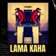 Lama Kaha Single