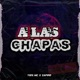 A las Chapas RKT feat Zafiro Single
