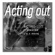 Acting Out