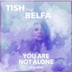 You Are Not Alone Remix feat Belfa Single