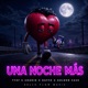 UNA NOCHE MÀS feat Udahid Daffo Los De La Nazza Remix Single