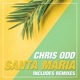 Santa Maria Including the Remixes EP