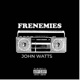 Frienemies Single feat Stuntmandee Kotamoon Single