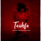 Tauhfa feat Ankit Amoli Tanishq Rajmani Single