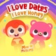I Love Dates I Love Honey Single