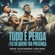 Tudo é Perda Eu Só Quero Tua Presença feat Israel Salazar Abdiel Arsenio Ao Vivo EP