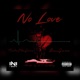 No Love feat Timbo Dha Goon Single