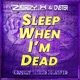 Sleep When I m Dead Single
