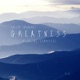 Greatness feat David Edwards Single