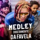 Medley Diretamente da Favela Single