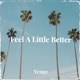 Feel a Little Better Single
