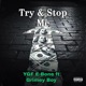 Try and Stop Me feat Grimy boy Single