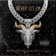 Never Let Em feat C Nile Single