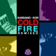 Cold Fire Remixed EP