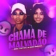Chama de Malvadão Single