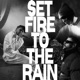 Set Fire To The Rain Single