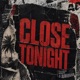 Close Tonight Single