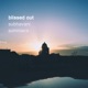 Blissed Out Single