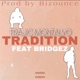 Tradition feat Bridgez Single