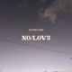 N0 L0V3 Single