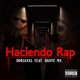 Haciendo Rap feat Dante Mx Single