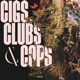 Cigs Clubs Cops Single