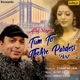 Tum To Thehre Pardesi Pt 2 EP