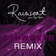 Raincoat feat Shy Martin Ashworth Remix Single