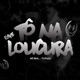 Rave Tô na Loucura Single