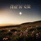 Here by now Single