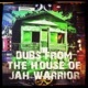 Dubs From the House of Jah Warrior