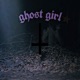 ghost girl feat Cxrter Single