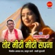Tor Mithi Mithi Sapna Single