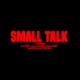 Small Talk feat Anfa Rose Single