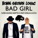 Bad Girl feat Super Savage Ghetto G D Mills Le On Single
