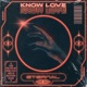 KNOW LOVE Single