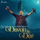 Devon Ke Dev Single