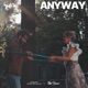 Anyway Single