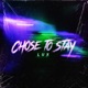 CHOSE TO STAY Single