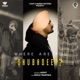 Where Are You Shubhdeep Single
