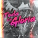 Toda la Gloria feat Ka2sh Artury pepper Ritzy escobar DJ ADOS Remix Single