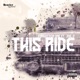 This Ride feat Joe Y Single