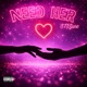 Need Her Single